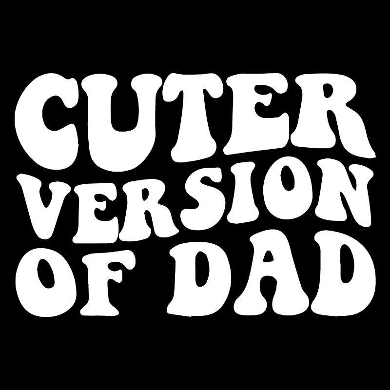 Cuter Version of Dad