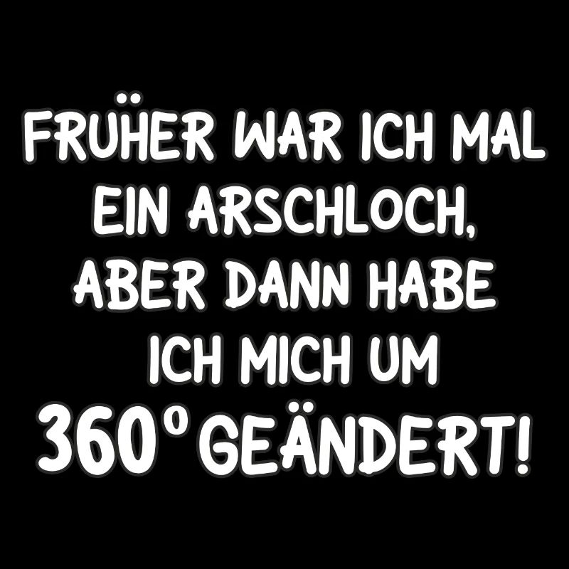 Früher war ich mal ein Arschloch