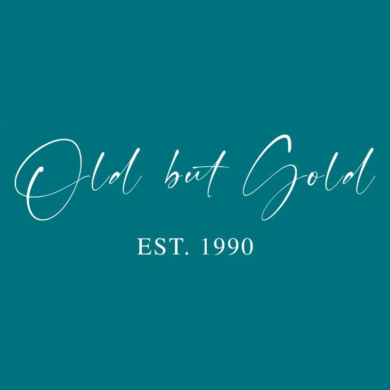 Old but Gold Est. 1990 Script Typography Gift
