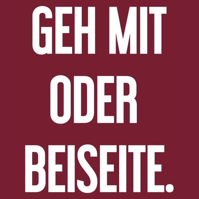 Geh mit oder beiseite