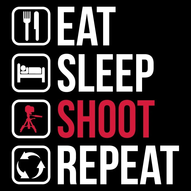 Eat Sleep Shoot Repeat