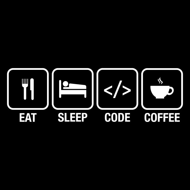 Geek - Eat, Sleep, Code, Coffee