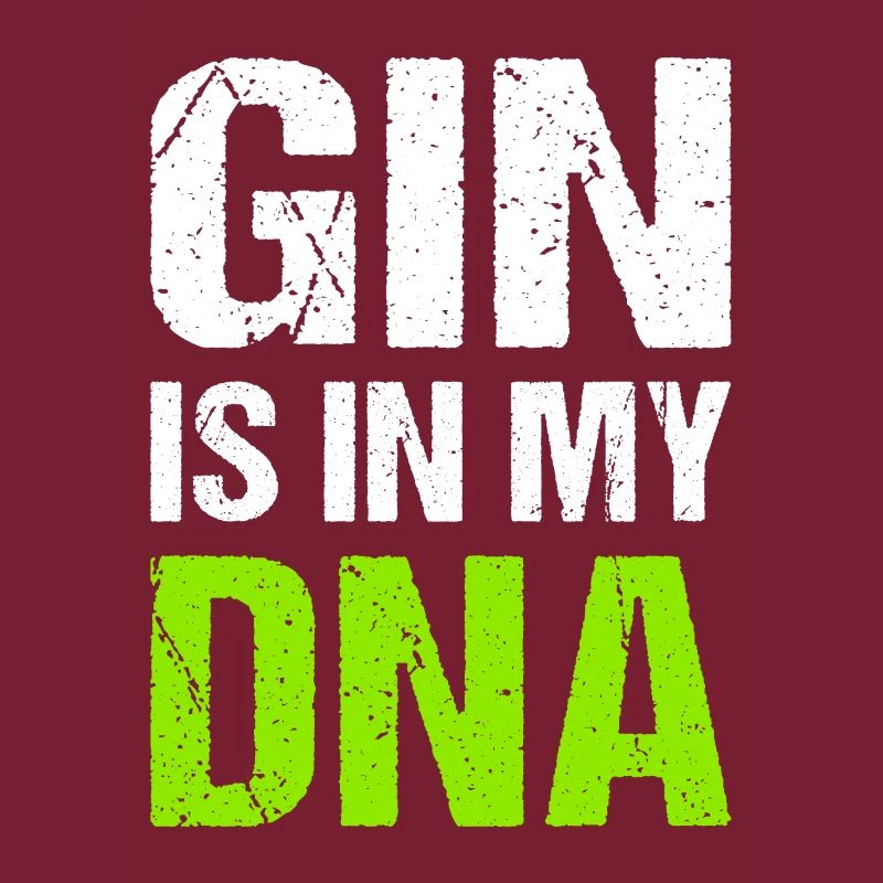 Gin is in my DNA Trinkspruch Gin