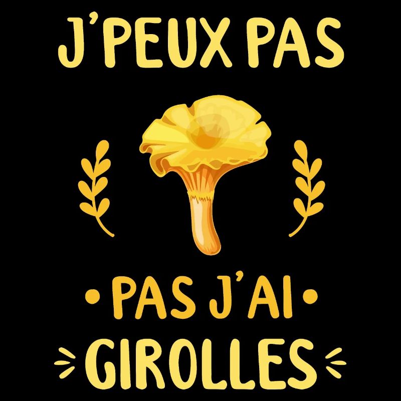 J'ai Champignons Girolle Champignon Cueillette Tee