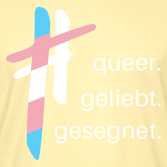queer.geliebt.gesegnet - trans*