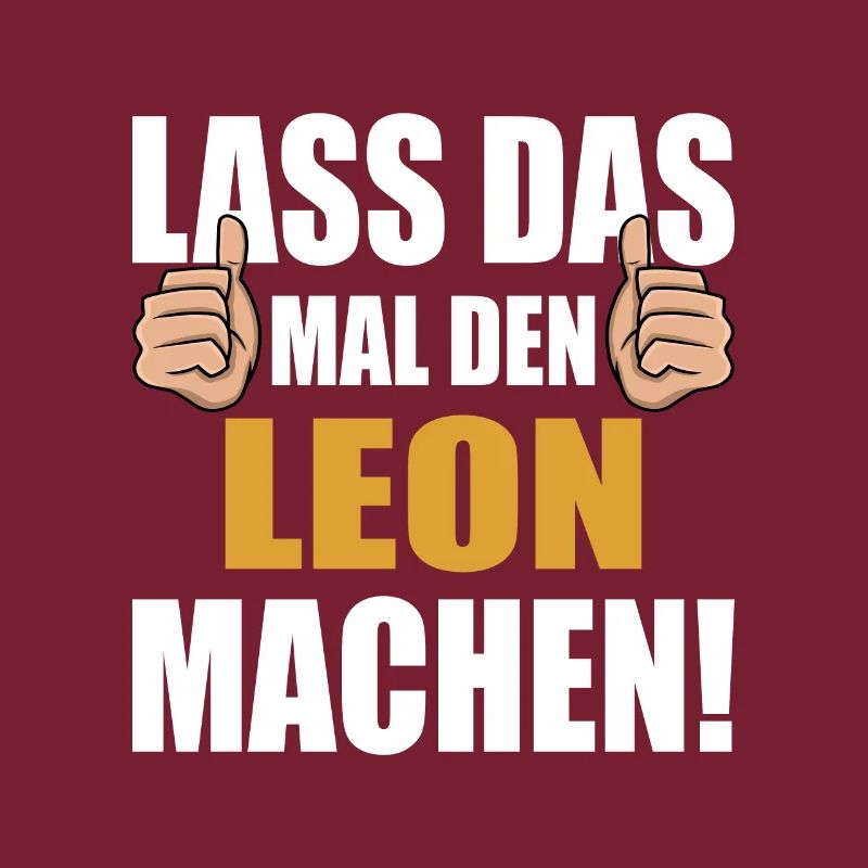 Lass das mal den Leon machen