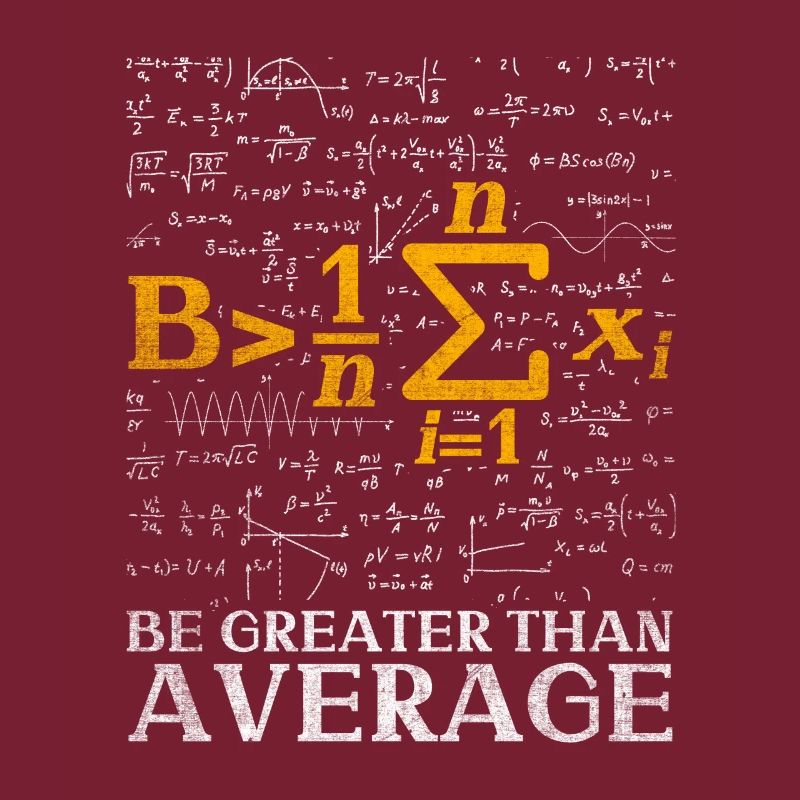 Soyez plus que la moyenne drôle nerd math