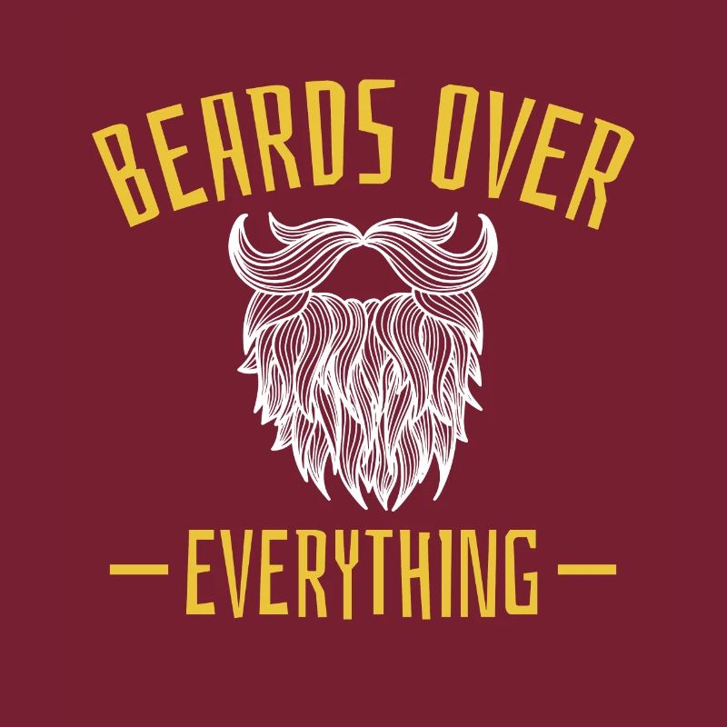 Beards Over Everything Shirt Cadeau