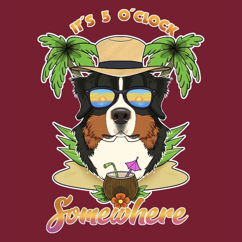 It Is 5 OClock Somewhere Drinking Bernese