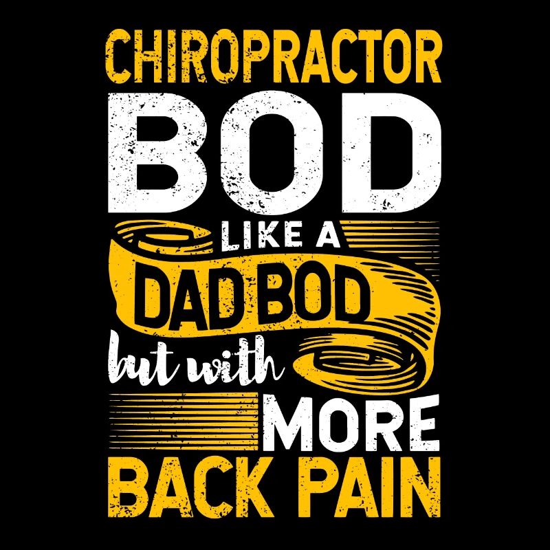 Chiropractor Bod Like A Dad Bod Funny Chiro