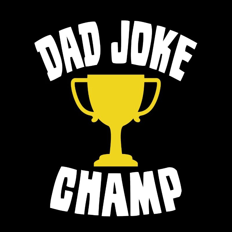 Dad Joke - Funny Dad
