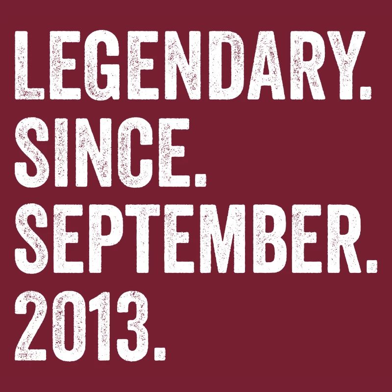 Legendary Since September 2013 9. Geburtstag