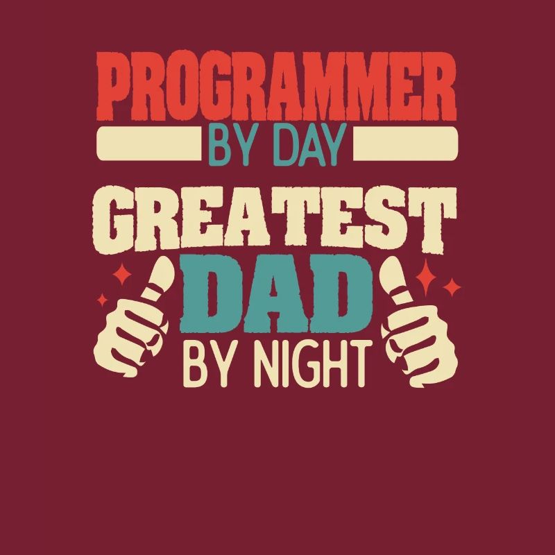 Programmer by day, greatest dad by night