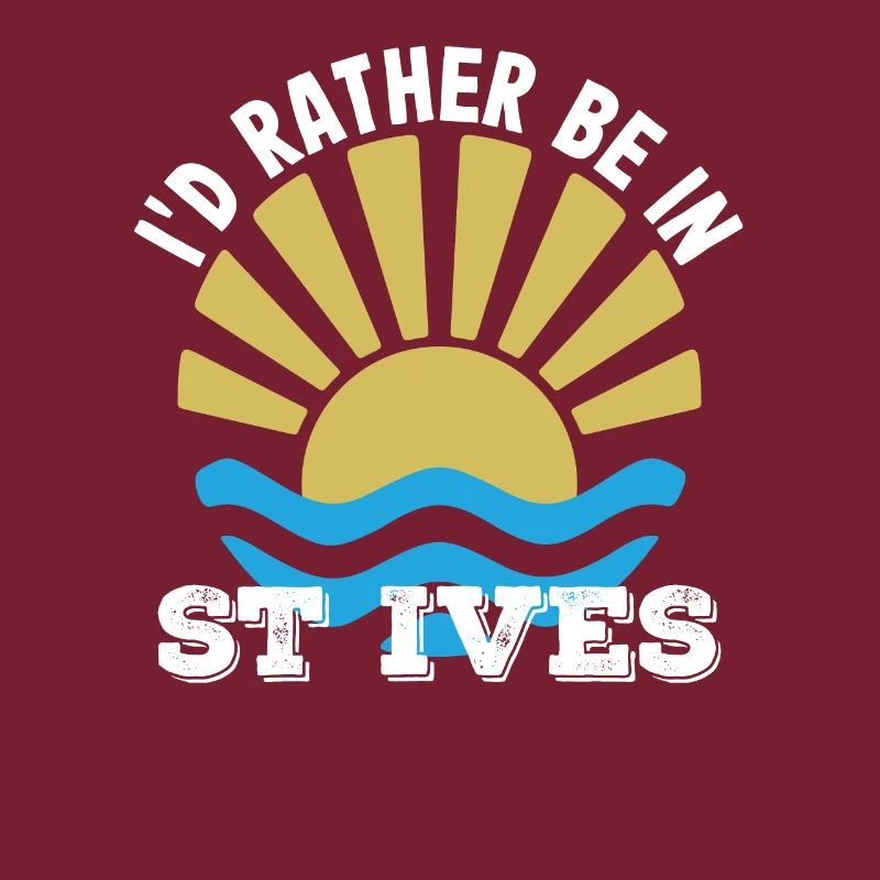 St Ives - Cornwall - I'd Rather Be In St Ives