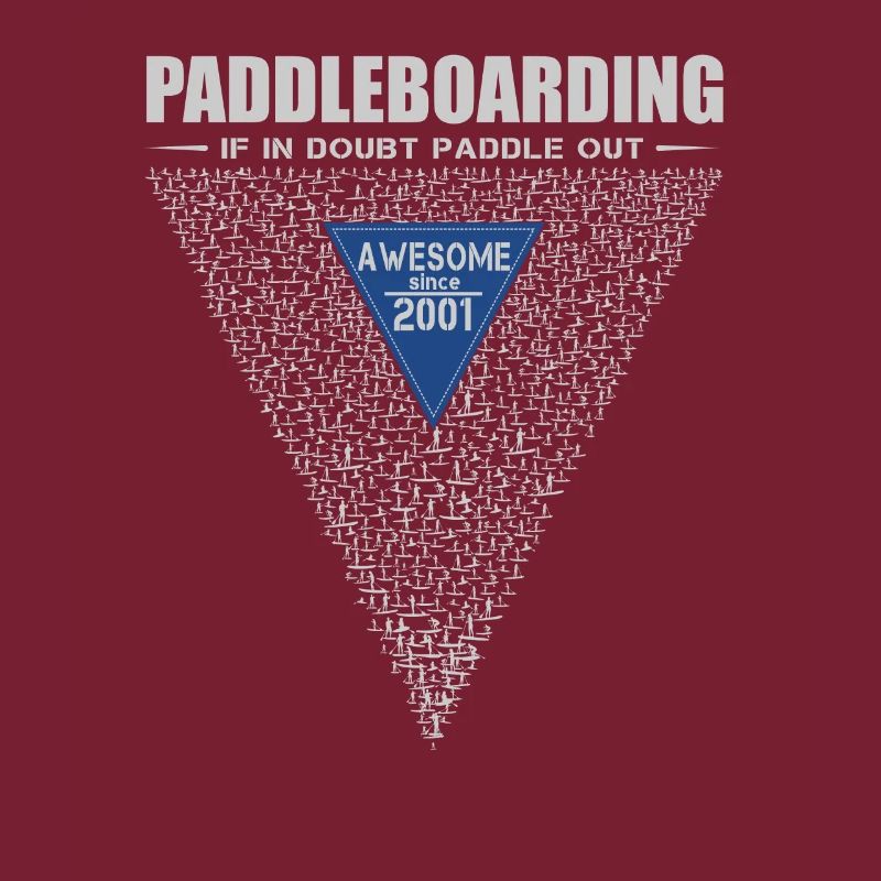 If in doubt, paddle out. Stand up Paddle, SUP 2001