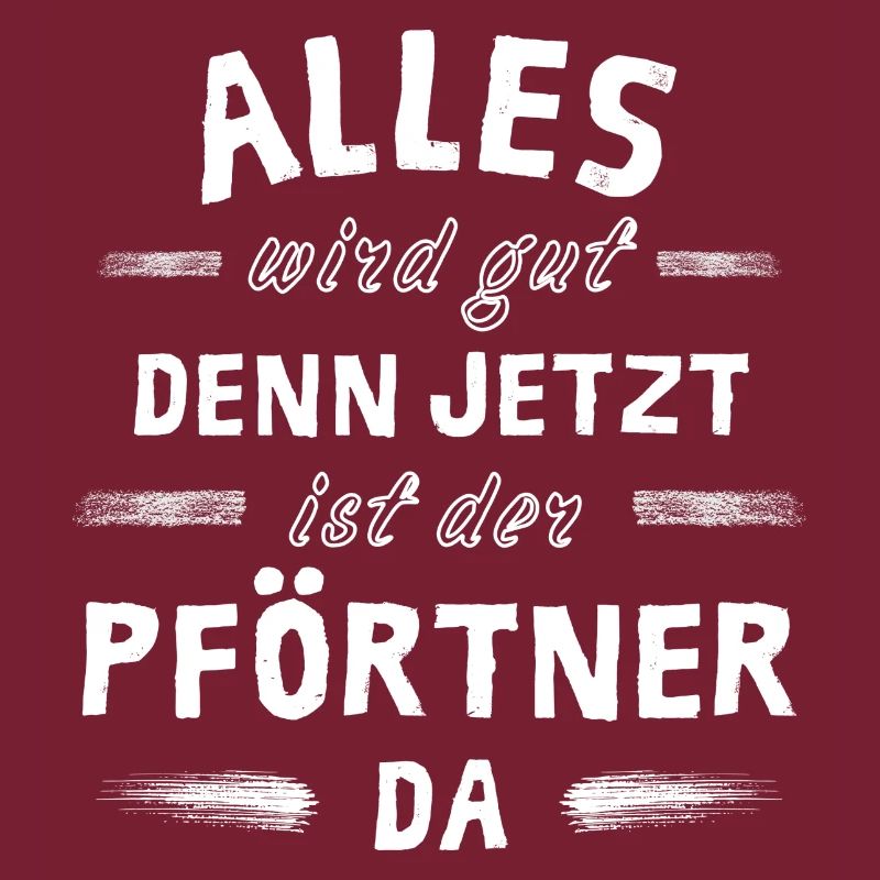 Alles wird gut denn jetzt ist der Pförtner da