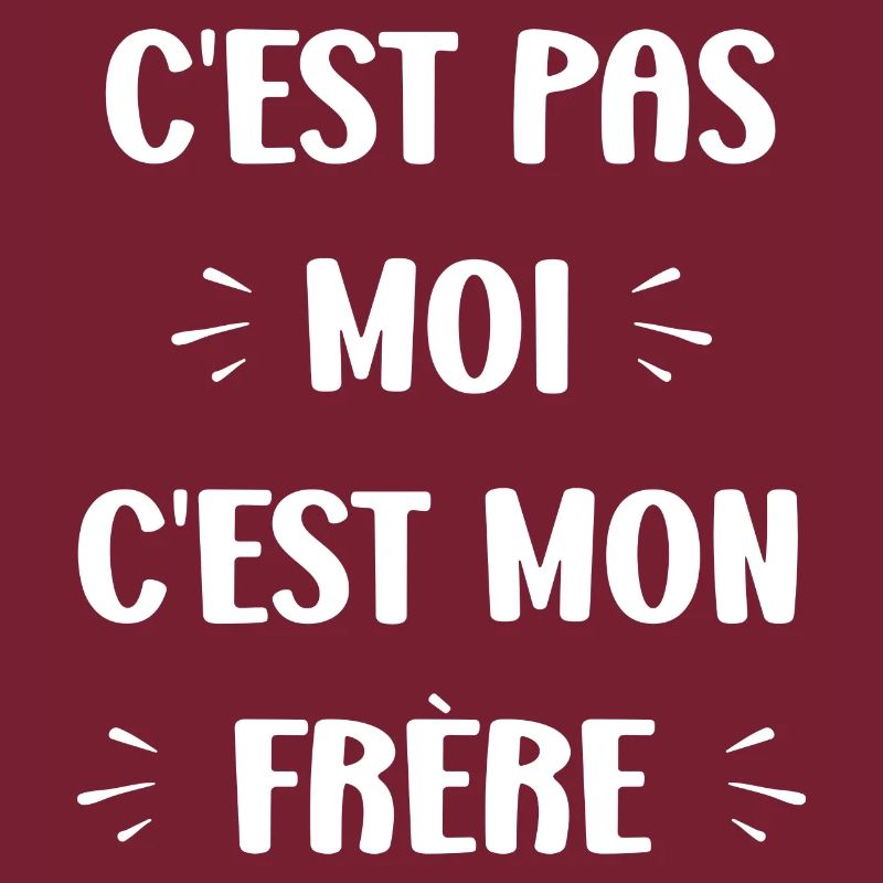C'est pas moi c'est mon frère