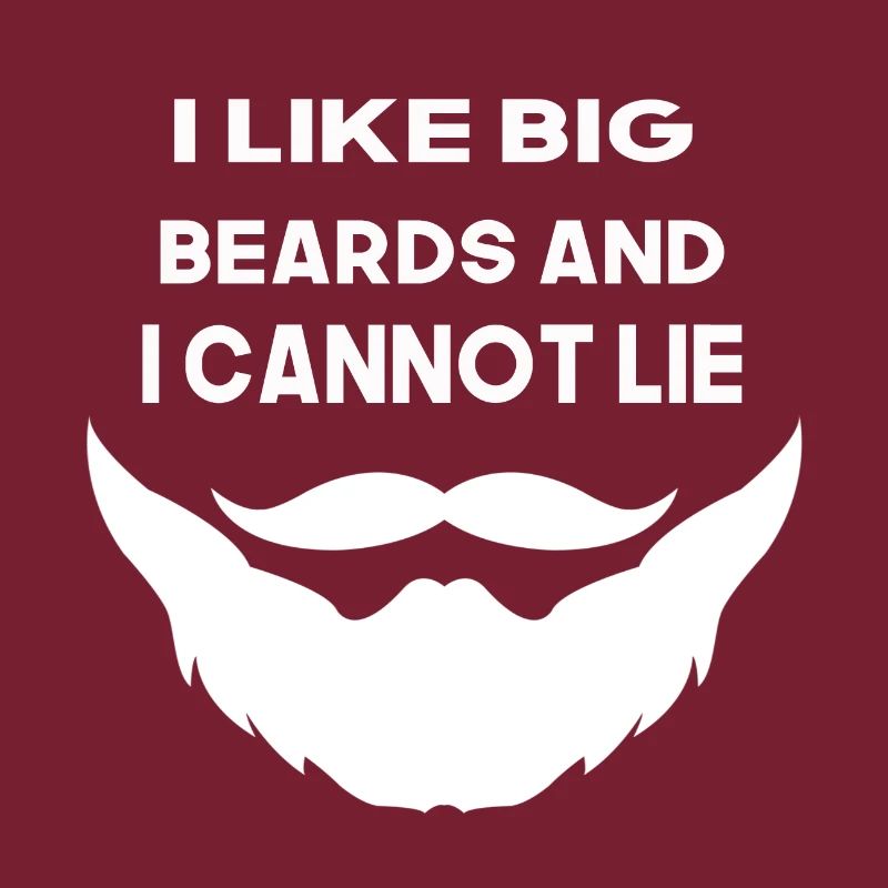 i like big beards and i cannot lie