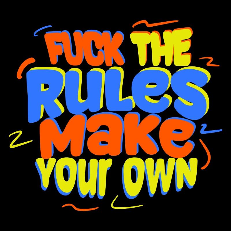 Fuck the Rules, make your own! bunt Geschenkidee