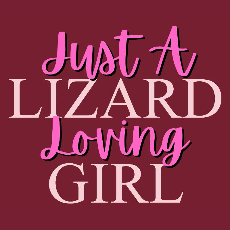 Nur ein Eidechse liebendes Mädchen Design