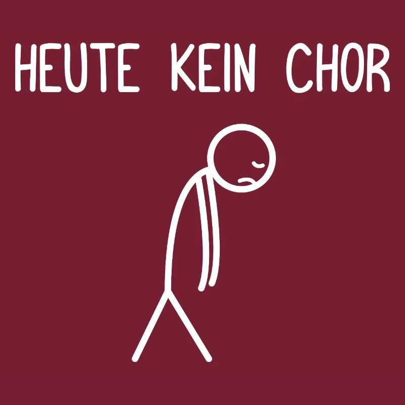 Heute kein Chor Dirigent Chorleiter Dirigenten