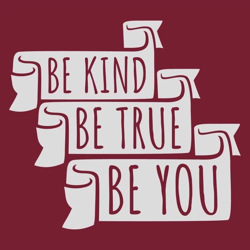 Be Kind Be True Be You Inspirational Self-Love