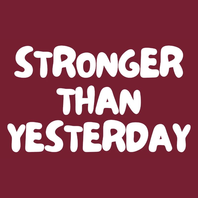 Stronger than yesterday