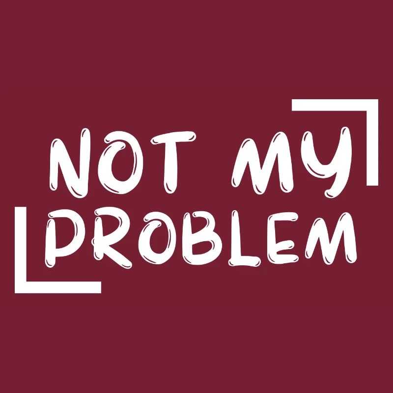 not my problem gift gift idea