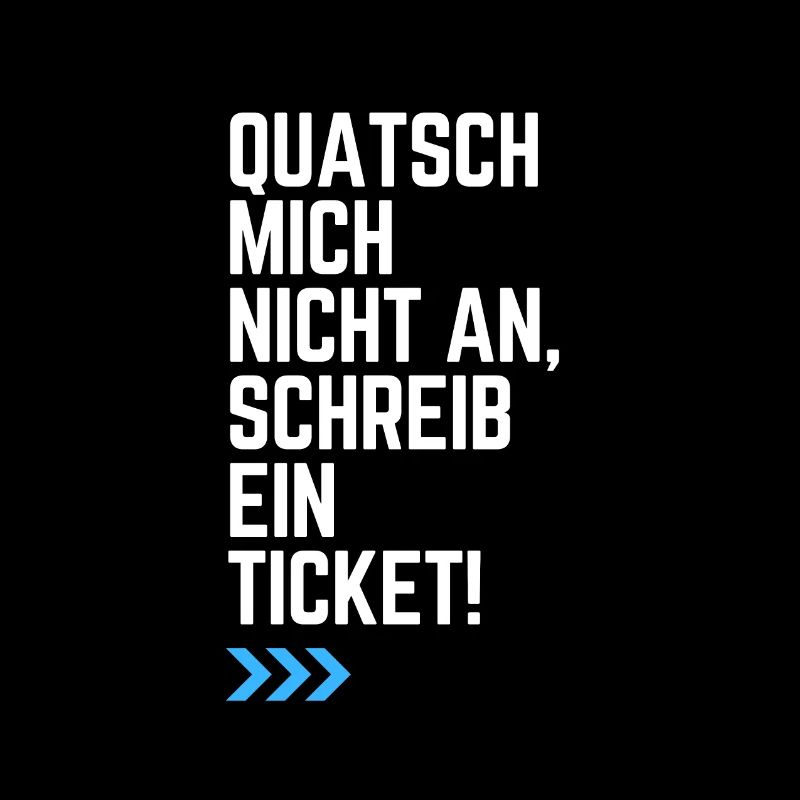 Informatiker ITTicket Quatsch mich nicht an