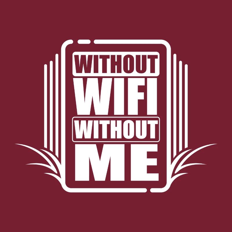 Without wifi - without me!