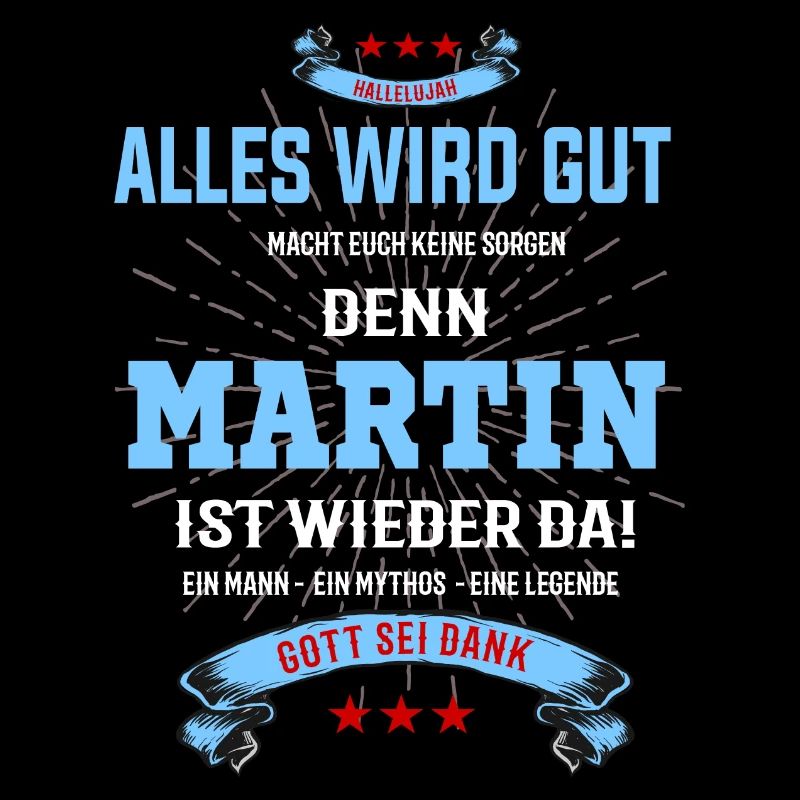 Alles wird gut, denn Martin ist wieder da!