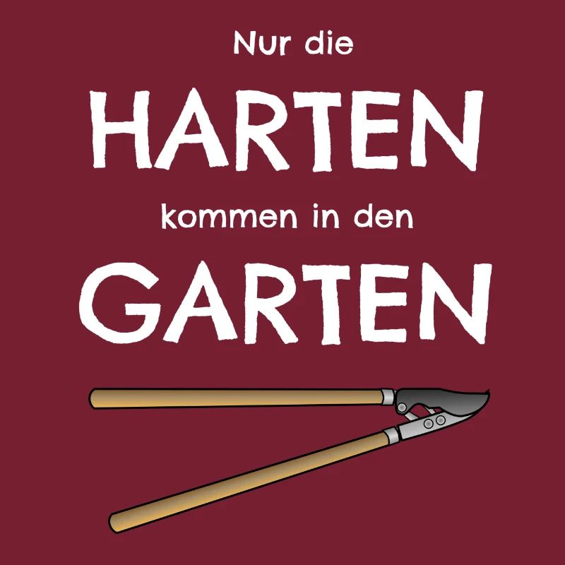 Gartenarbeit Heckenschere Garten Spruch