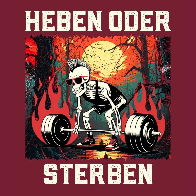 Kraftsportler HEBEN ODER STERBEN Lustiges