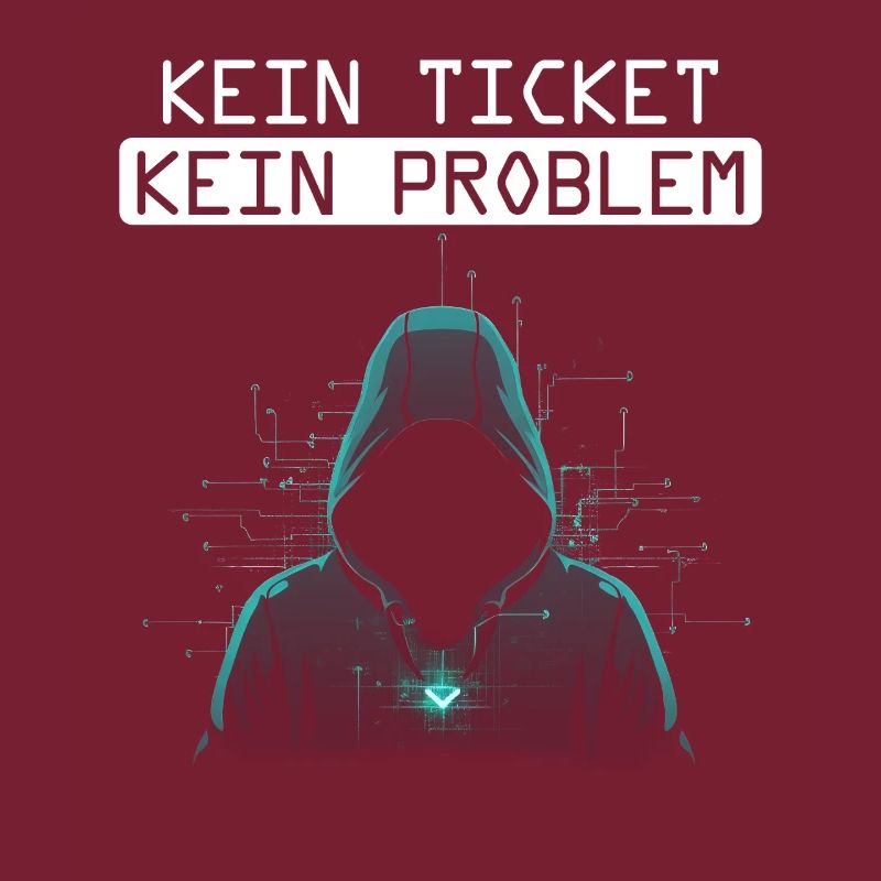 Informatik KEIN TICKET KEIN PROBLEM LUSTIGES