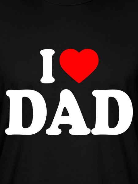 I love dad