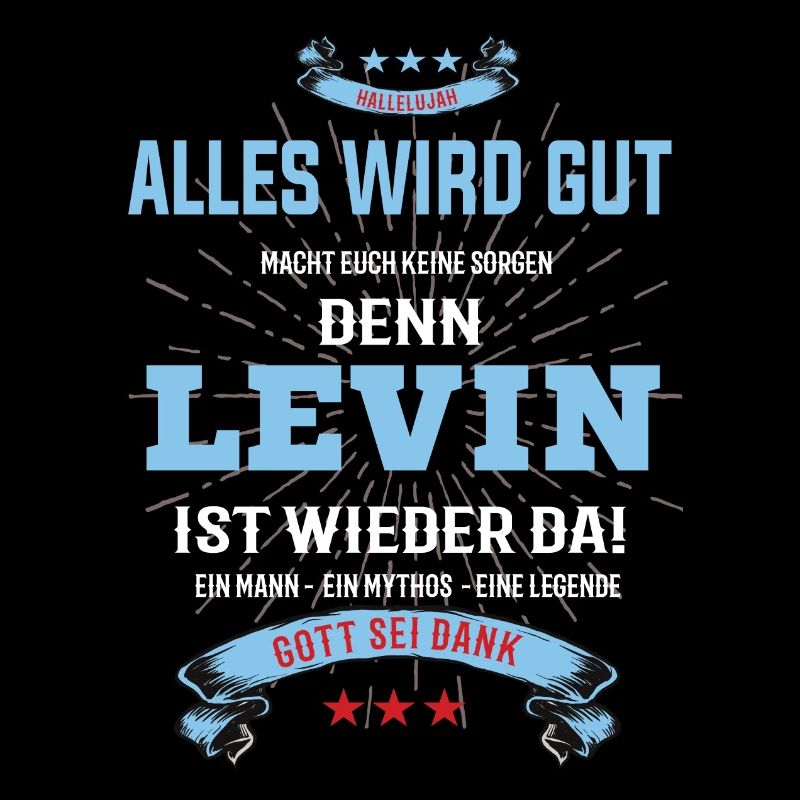 Alles wird gut denn Levin Ist da T-Shirt