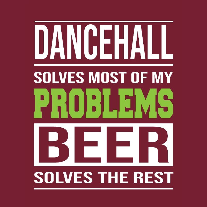 Dancehall löst Probleme, Bier löst den Rest