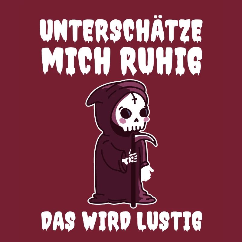 Unterschätze Mich Ruhig Das Wird Lustig