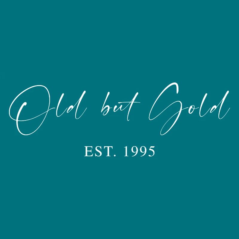 Old but Gold Est. 1995 Script Typography Gift