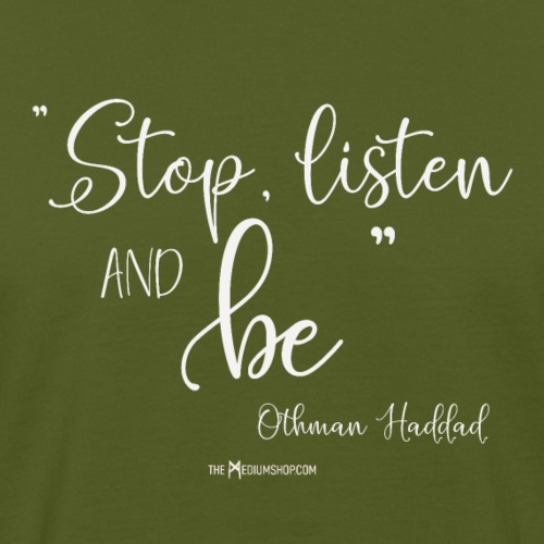 Stop, Listen And Be - Men's Organic T-Shirt