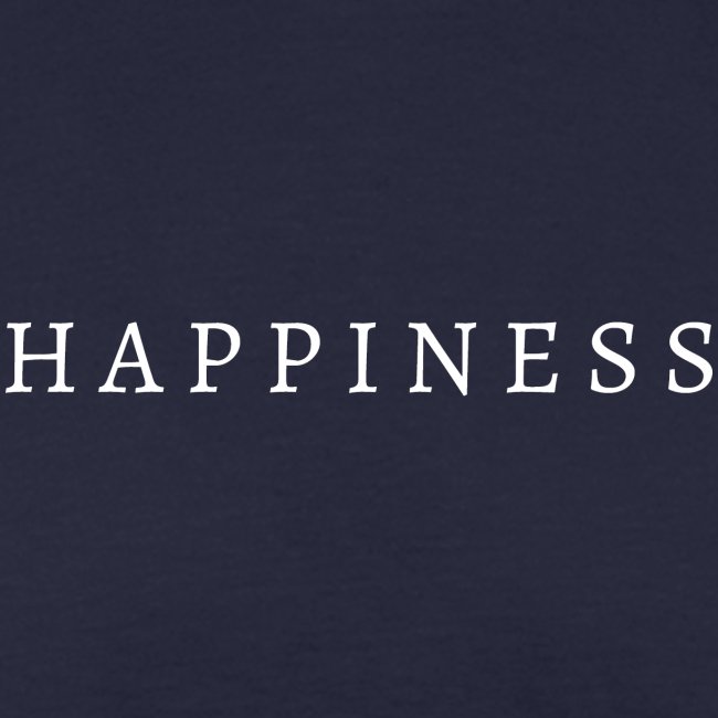 Happiness is my way weiß