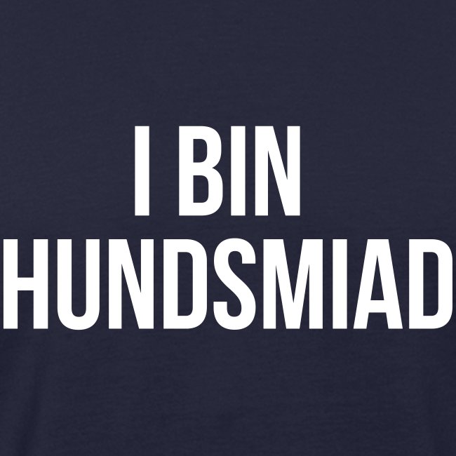 Vorschau: I bin hundsmiad - Männer Bio-T-Shirt
