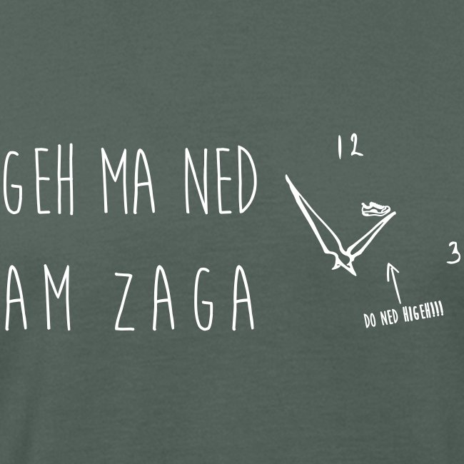 Geh ma ned am Zaga - Männer Bio-T-Shirt