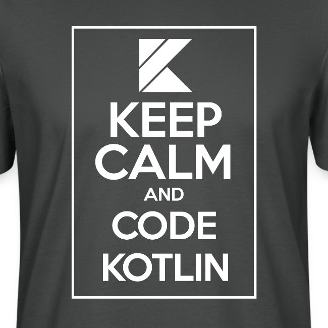 Keep Calm And Code Kotlin