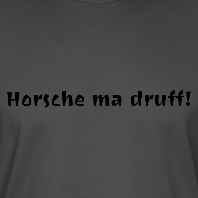 horsche ma druff