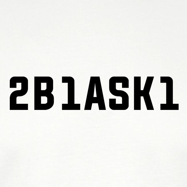 2B1ASK1 (to be one ask one), schwarz