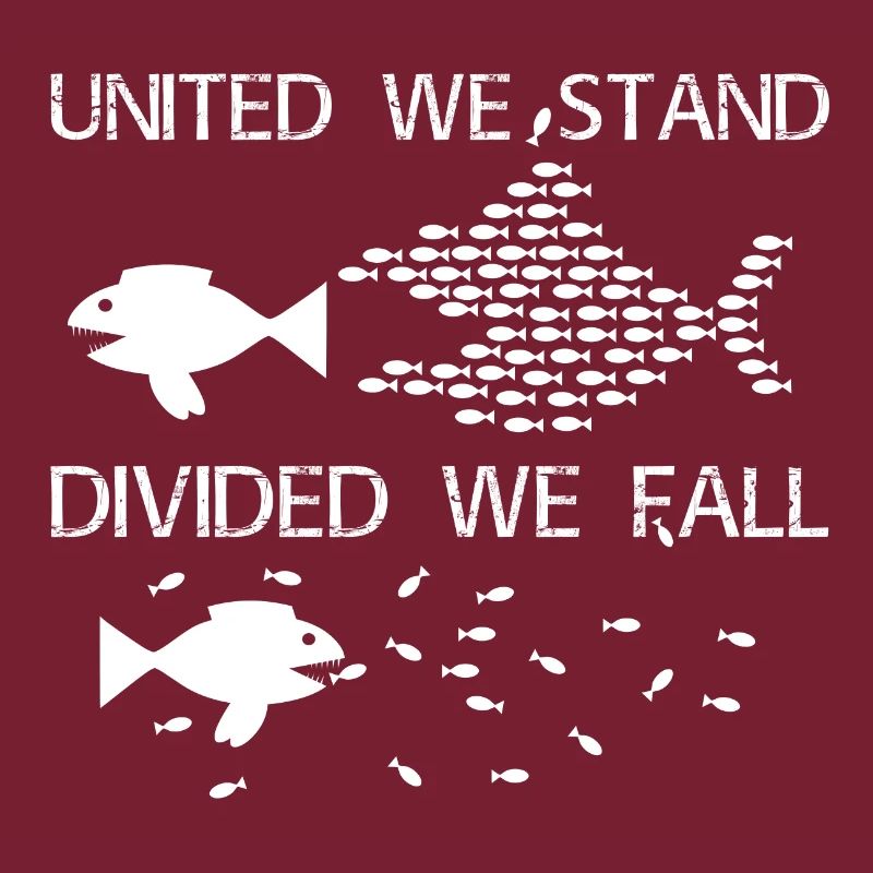 United we stand, divided we fall! - ready for use