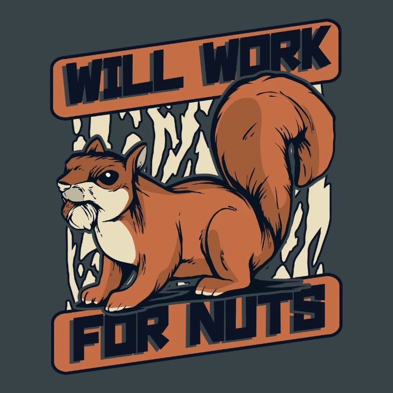 Will Work For Nuts Grauhörnchen Squirrel