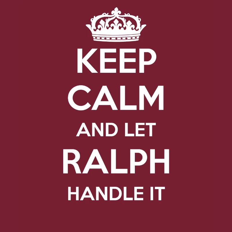 Keep Calm Handle It - First Name Name Funny Ralph
