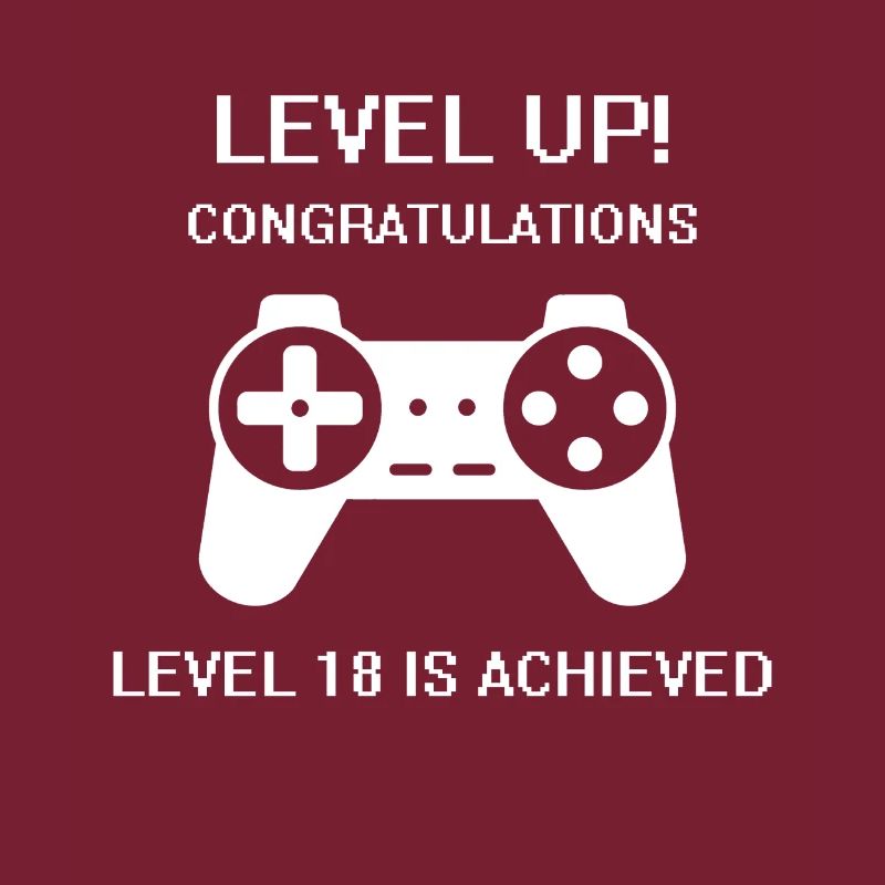 Level 18 Achieved - Congrats - Level 18 Achieved